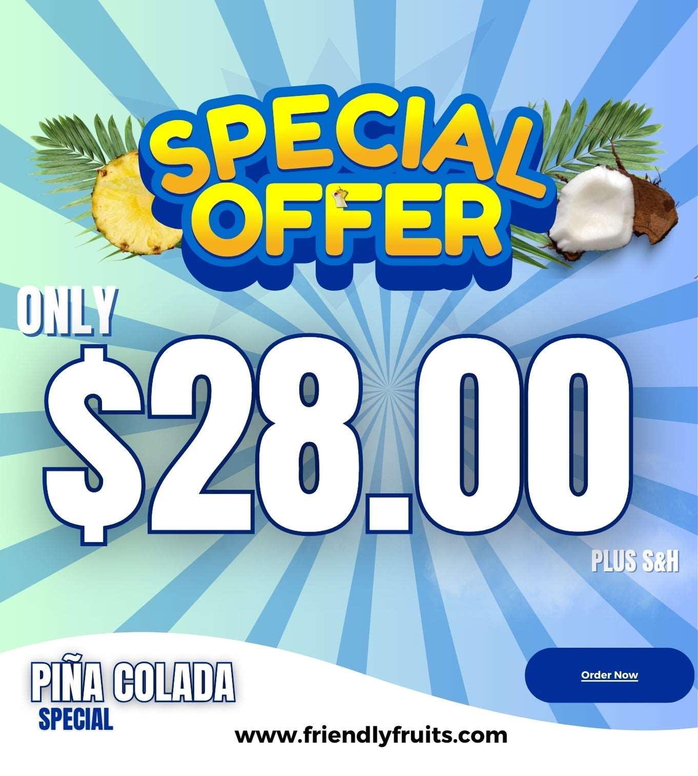 PiÑa Colada Special Offer - FriendlyFruits